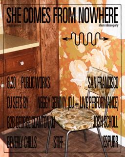 Neggy Gemmy 'She Comes From Nowhere' Lp Release Party
