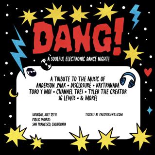 Dang! - A Soulful Electronic Dance Night