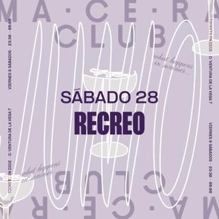 Sabado 28 Junio - Recreo - Macera Noche