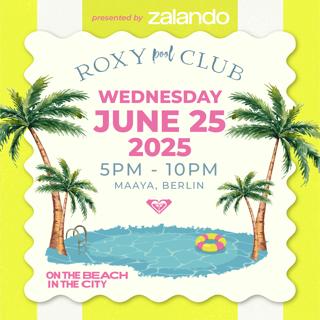 Roxy Pool Club Presented By Zalando