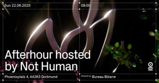 Afterhour Hosted By Not Human I Free Entry