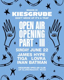 Kiesgrube Presents The Opening Part 3 With James Hype, Tiga, Lovra & Inan Batman