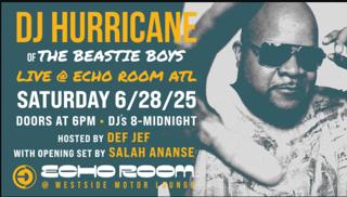 Echo Room Presents Dj Hurricane Of The Beastie Boys