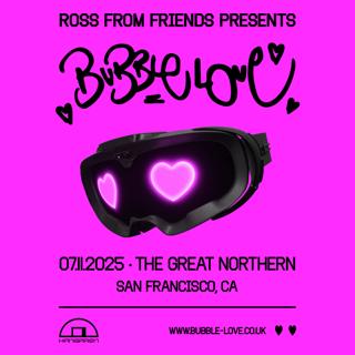 Ross From Friends Presents Bubble Love
