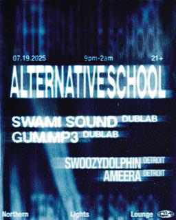 Alternative School Presents: Gum.Mp3 X Swami Sound