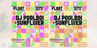 Float Feat. Dj Poolboi + Sunflwr [Pool Party]
