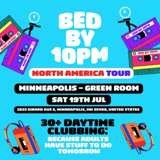 Bed By 10Pm Is Coming To Minneapolis