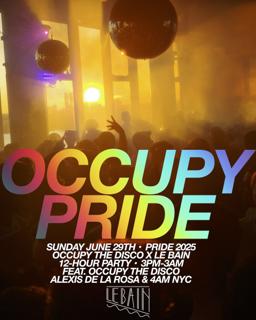 Occupy Pride X Le Bain