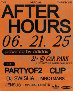 The Official Thriftcon Brooklyn After Party Ft. Partyof2, Clip & Dj Swisha. Powered By Adidas