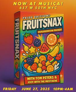 Fruitsnax Pride - Tom Peters, Joey With The Mustache