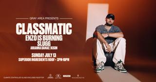 Classmatic W. Enzo Is Burning & Slugg On The Roof By Gray Area