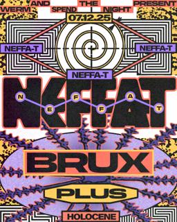 Werm & Spend The Night: Neffa-T, Brux, Plus