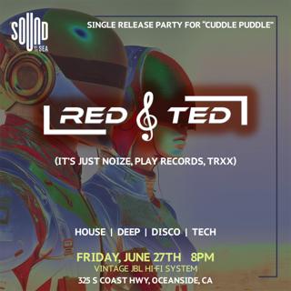 Red & Ted - Single Release Party For 'Cuddle Puddle'