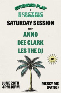 Electric Kingdom + Extended Play Saturday Session
