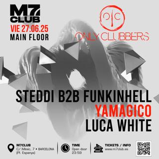 Onlyclubbers [Steddi B2B Funkinhell, Yamagico & Luca White]