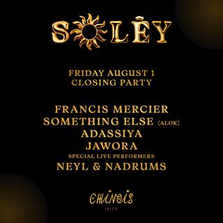 Francis Mercier Presents Solèy: Closing