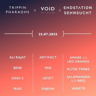 Void X Trippin Pharaohs X Endstation Sehnsucht