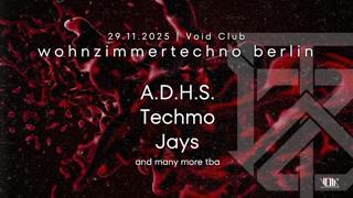 Wohnzimmertechno With A.D.H.S., Techmo, Jays
