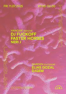 Dj Fuckoff (Nz), Faster Horses (Gb), Elias Gozal, Neri J, Djgem