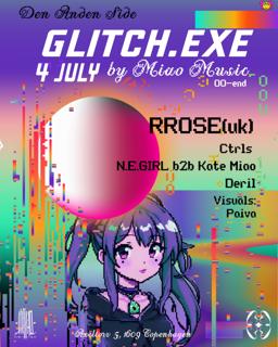 Glitch.Exe Presented By Miao Music W/ Rrose