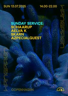 Sunday Service: Schaarup, Aelva K, Skarn, Azpecialguest
