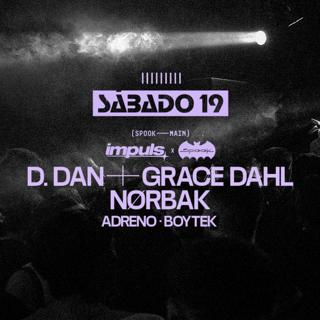Impuls At Spook Main With Grace Dahl + D.Dan + Nørbak