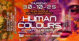 Human Colours @ Kitkatclub - Burlesque Halloween Ball 2025 With Saytek - Live -