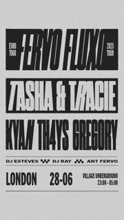 Fervo Fluxo: Tasha & Tracie, Kyan, Th4Ys, Dj Ray, Gregory, Esteves 