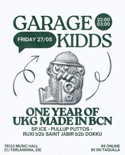 Garage Kidds Anniversary: 1 Year Of Ukg Made In Bcn