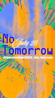 No Tomorrow: Anyaromokban3000, 3En, Nakrasia