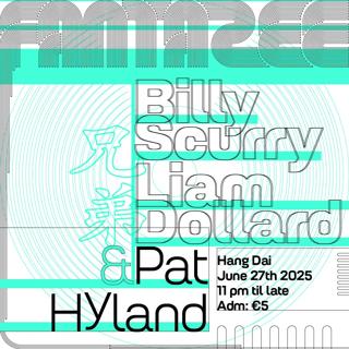 Fantazee Presents Billy Scurry, Liam Dollard & Pat Hyland At Hang Dai