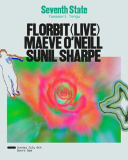 Seventh State: Florbit (Live), Maeve O'Neill, Sunil Sharpe