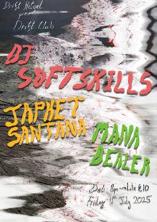 Drift Ritual Presents Drift Club: Dj Softskills, Japhet Santana, And Mana Dealer