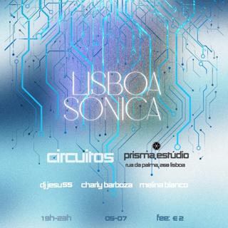 Lisboa Sónica Presents: Circuitos