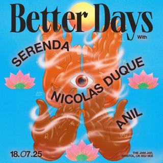 Better Days With Serenda, Nicolas Duque And Anil