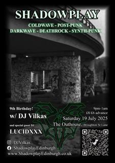 Shadowplay July 2025 W/Djs Vilkas&Lucidxxx - Coldwave/Postpunk/Darkwave/Deathrock/Synthpunk