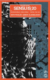 Sensu • Seth Troxler • Junior & Alan Belshaw • Sub Club