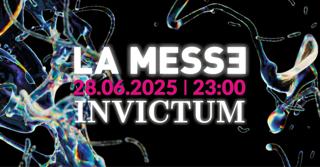 La Messe - Invictum /// Lucy [It] - Irrational Reflection [Ch] - Kevin Shala [Ch]