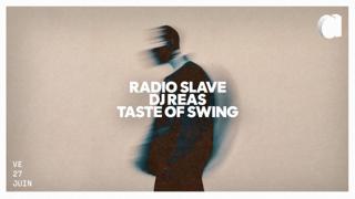 Radio Slave · Dj Reas · Taste Of Swing