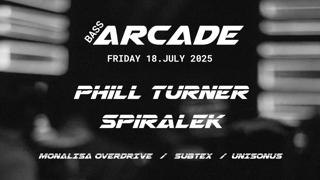 Bass Arcade With Phill Turner & Spiralek