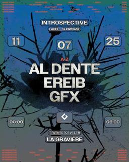 Introspective Records: Al Dente + Ereib + Gfx