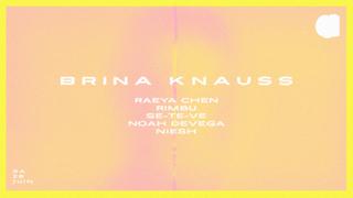 Brina Knauss · Raeya Chen · Rimbu · Se-Te-Ve · Noah Devega · Niesh