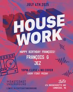 House Work With Djs François G + Jez