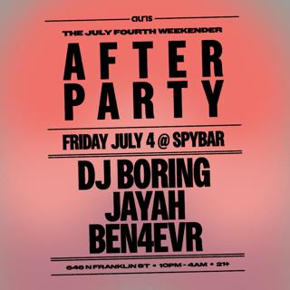 Official July 4Th Weekender After-Party: Dj Boring