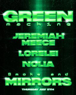 Green Machine: Jeremiah Meece - Lorelei - Nolia