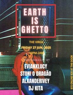 Earth Is Ghetto