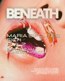 Beneath Presents: Maria Sifontes, Eich, Fvlz