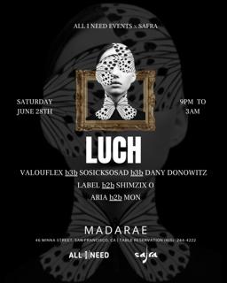 Luch (Afro House) At Madarae San Francisco