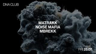 Dna With Matrakk & Noise Mafia & Mbrekk