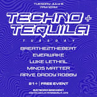 Techno + Tequila Tuesday